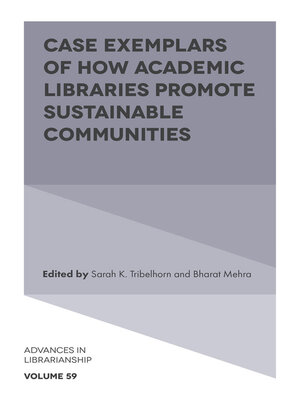 cover image of Case Exemplars of How Academic Libraries Promote Sustainable Communities